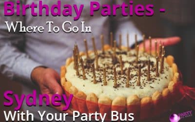 Birthday Parties – Where To Go In Sydney With Your Party Bus