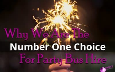 Why We Are The Number One Choice For Party Bus Hire