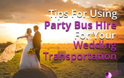 Tips For Using Party Bus Hire For Your Wedding Transportation