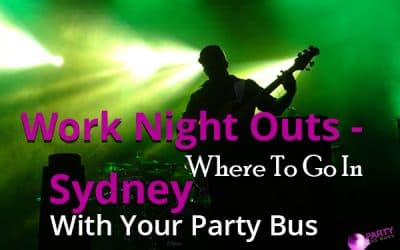 Work Night Outs – Where To Go In Sydney With Your Party Bus?