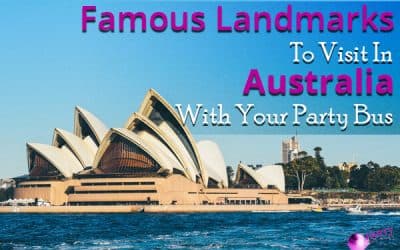 Famous Landmarks To Visit In Australia With Your Party Bus
