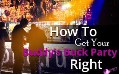 How To Get Your Buddy's Buck Party Right