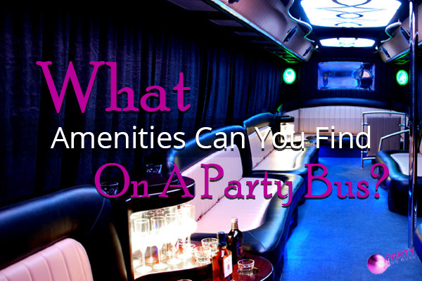 What Amenities Can You Find On A Party Bus?