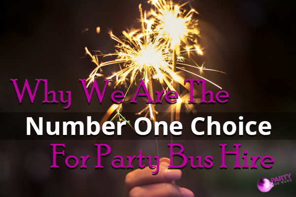 Why We Are The Number One Choice For Party Bus Hire