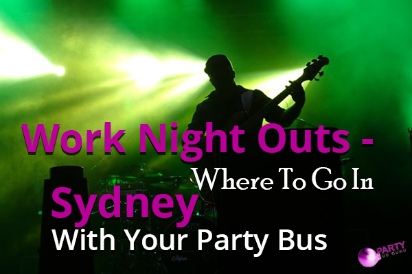 Work Night Outs – Where To Go In Sydney With Your Party Bus?