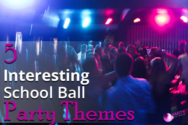 5 Interesting School Ball Party Themes